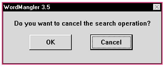 Screen photo of an
                  OK or Cancel dialog box.